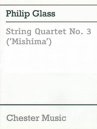 GLASS PHILIP STRING QUARTET NO3 MISHIMA