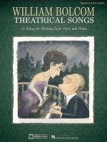 Bolcom William Theatrical Songs Medium Low Voice & Piano
