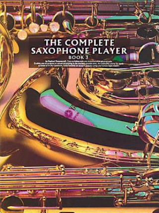 Complete Saxophone Player Book 3