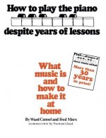 How to Play the Piano despite Years of Lessons