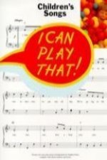 I Can Play That! Children's Songs