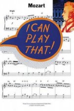 I Can Play That! Mozart
