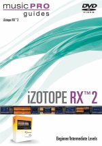 Izotope RX 2 Beginner/Intermediate Level Music Pro Guide DVD