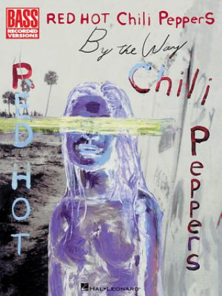 RED HOT CHILI PEPPERS BY THE WAY