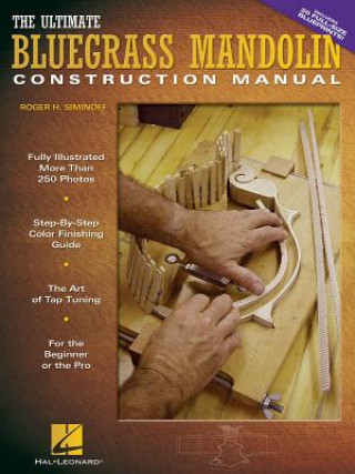 Ultimate Bluegrass Mandolin Construction Manual