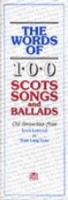 Words of 100 Scots Songs and Ballads
