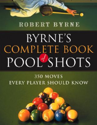 BYRNES COMPLETE BOOK OF POOL SHOTS