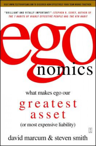 EGONOMICS : WHAT MAKES EGO OUR GREATEST