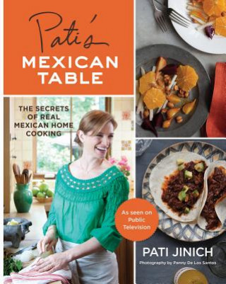 PATIS MEXICAN TABLE SECRETS OF REAL MEXI