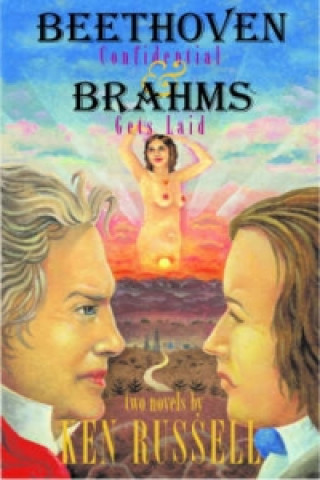 Beethoven Confidential and Brahms Gets Laid