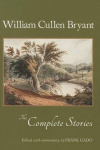 William Cullen Bryant: The Complete Stories