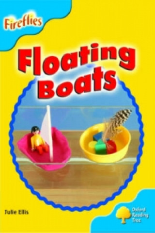 Oxford Reading Tree: Stage 3: More Fireflies A: Floating Boats