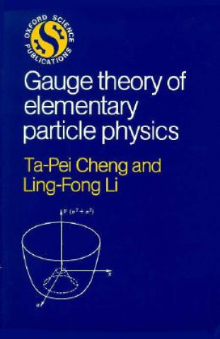 Gauge Theory of Elementary Particle Physics