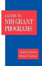 Guide to the NIH Grant Programs