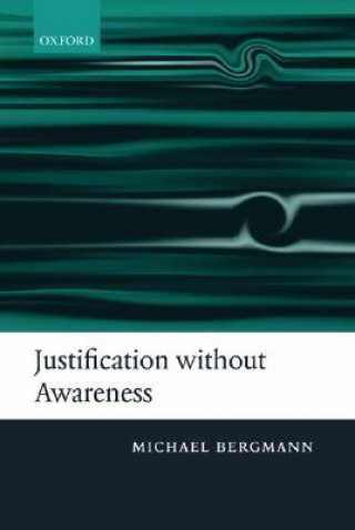 Justification without Awareness