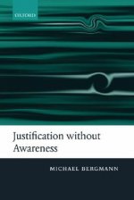 Justification without Awareness