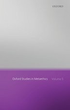 Oxford Studies in Metaethics, Volume 5
