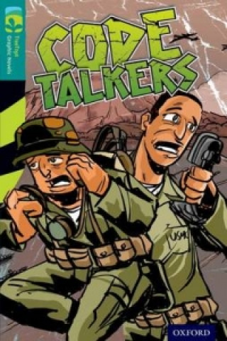 Oxford Reading Tree TreeTops Graphic Novels: Level 16: Code Talkers