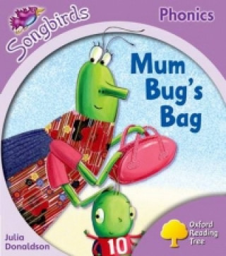 Oxford Reading Tree Songbirds Phonics: Level 1+: Mum Bug's Bag (Julia Donaldson)(Puha kötésű)