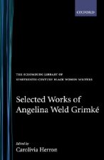 Selected Works of Angelina Weld Grimke