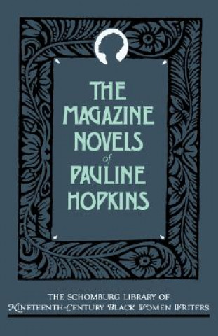 Magazine Novels of Pauline Hopkins