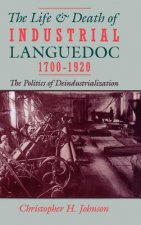 Life and Death of Industrial Languedoc, 1700-1920