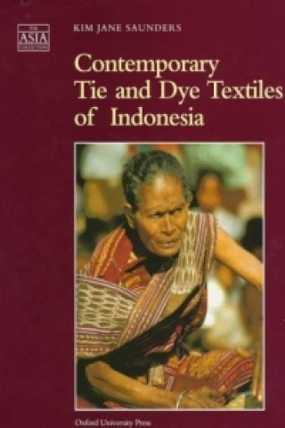 Contemporary Tie and Dye Textiles of Indonesia