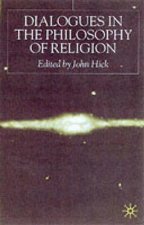 Dialogues in the Philosophy of Religion