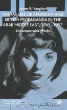 Failure of American and British Propaganda in the Arab Middle East, 1945-1957