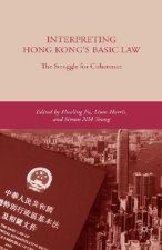 Interpreting Hong Kong's Basic Law: The Struggle for Coherence