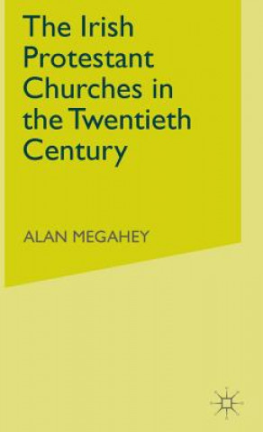 Irish Protestant Churches in the Twentieth Century