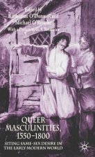 Queer Masculinities, 1550-1800