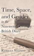 Time, Space, and Gender in the Nineteenth-Century British Diary