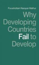 Why Developing Countries Fail to Develop