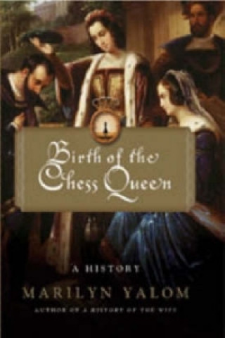 Birth of the Chess Queen