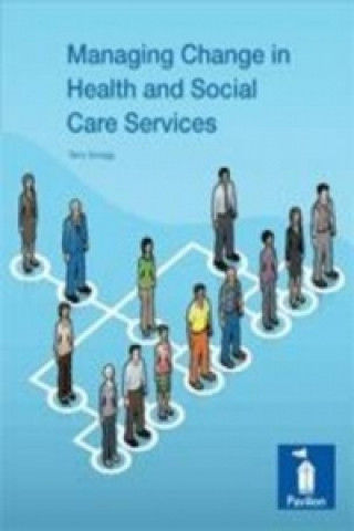 Managing Change in Health and Social Care Services