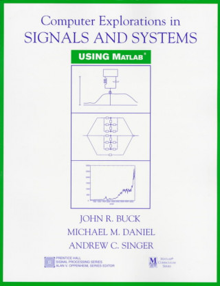 Computer Explorations in Signals and Systems Using MATLAB