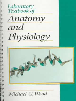 Laboratory Textbook of Anatomy and Physiology