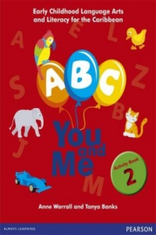 A, B, C, You and Me: Early Childhood Literacy for the Caribbean, Activity Book 2