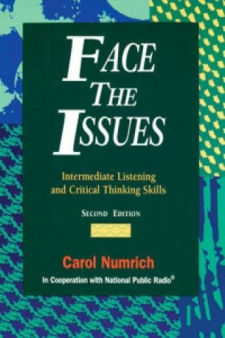 Face the Issues: Intermediate Listening and Critical Thinking Skills