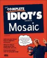 Complete Idiot's Guide to Mosaic