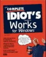 Complete Idiot's Guide to Works for Windows