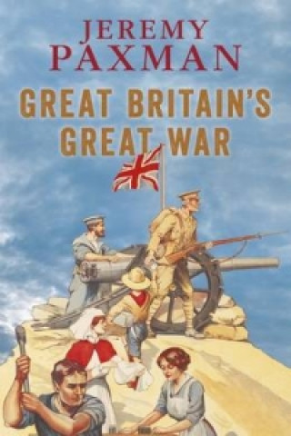GREAT BRITAINS GREAT WAR
