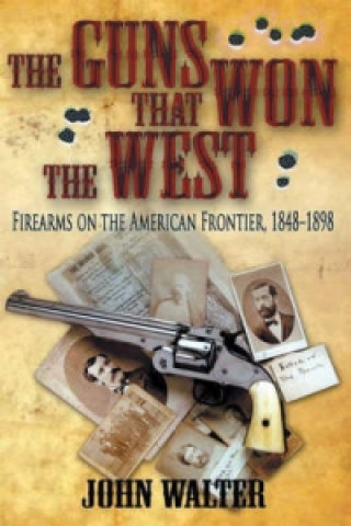 Guns That Won the West