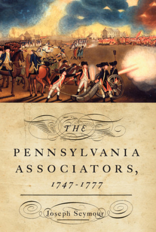 Pennsylvania Associators, 1747 - 1777