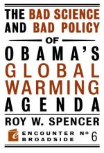 Bad Science and Bad Policy of Obama?s Global Warming Agenda