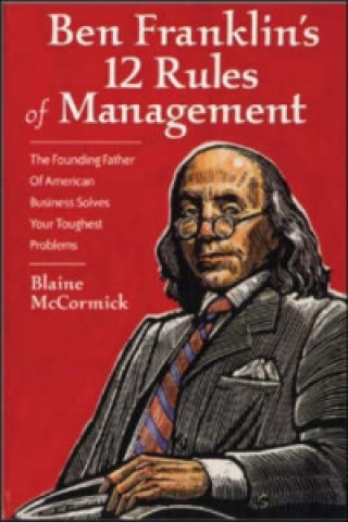 Ben Franklin's 12 Rules of Management