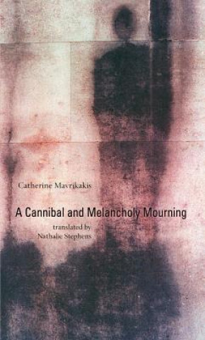 Cannibal and Melancholy Mourning