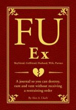 FU Ex Boyfriiend, Girlfriend, Husband, Wife, Partner