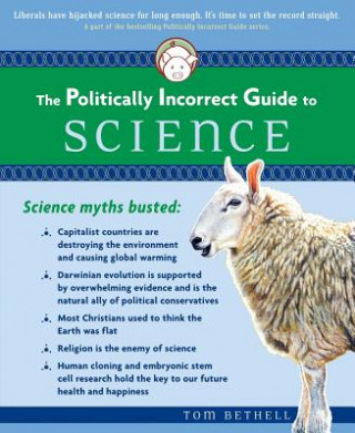 Politically Incorrect Guide to Science